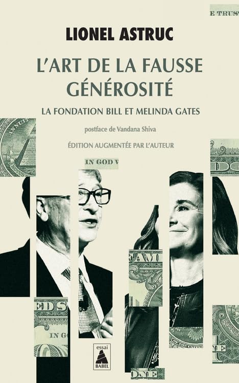 L'art de la fausse générosité: La fondation Bill et Melinda Gates 9782330168384