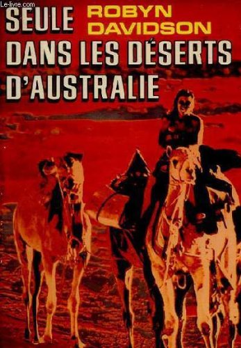 Seule Dans Les Déserts D'Australie 9782080644329