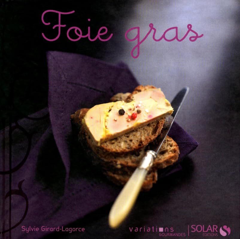 Foie gras - Variations gourmandes 9782263056475