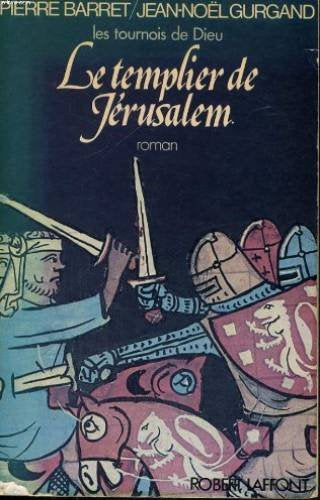 Le Templier de Jerusalem -les tournois de Dieu 