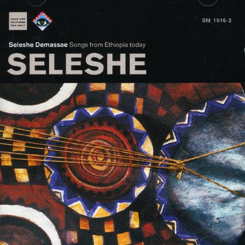 Seleshe Demassae : Chansons de l'Ethiopie d'Aujourd'Hui 4010228151626