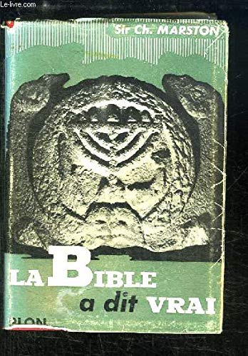La Bible a Dit Vrai - Traduit De l' Anglais 