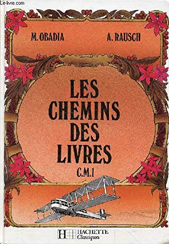 Les Chemins des livres: CM1 9782010107177