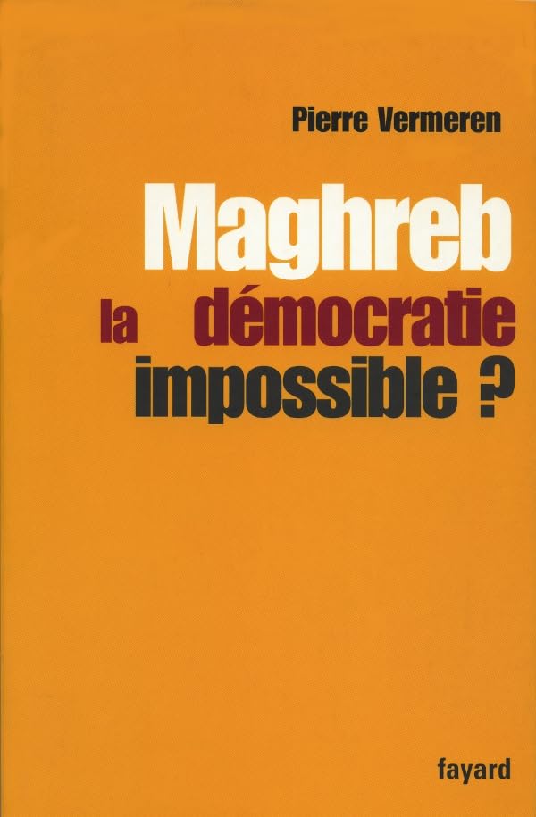 Maghreb : La démocratie impossible 9782213618876