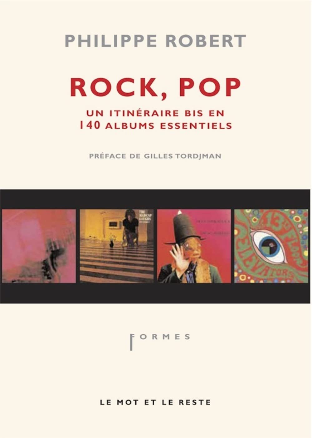 Rock, Pop, Un Itinéraire bis en 140 albums essentiels 9782915378313