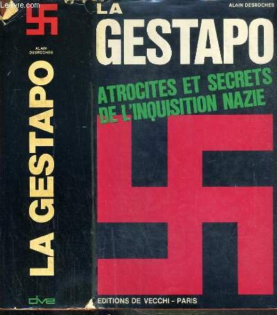 La gestapo. atrocités et secrets de l'inquisiton nazie. 9782245003862