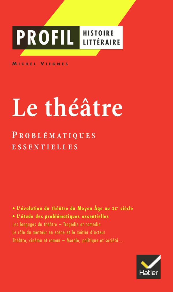Le théâtre : problématiques essentielles 9782218737718