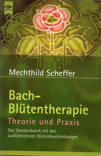 Bach-Blütentherapie. Theorie und Praxis (Livre en allemand) 9783453171237