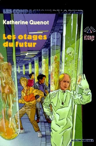 Les Compagnons de la peur : Les Otages du futur 9782226112286