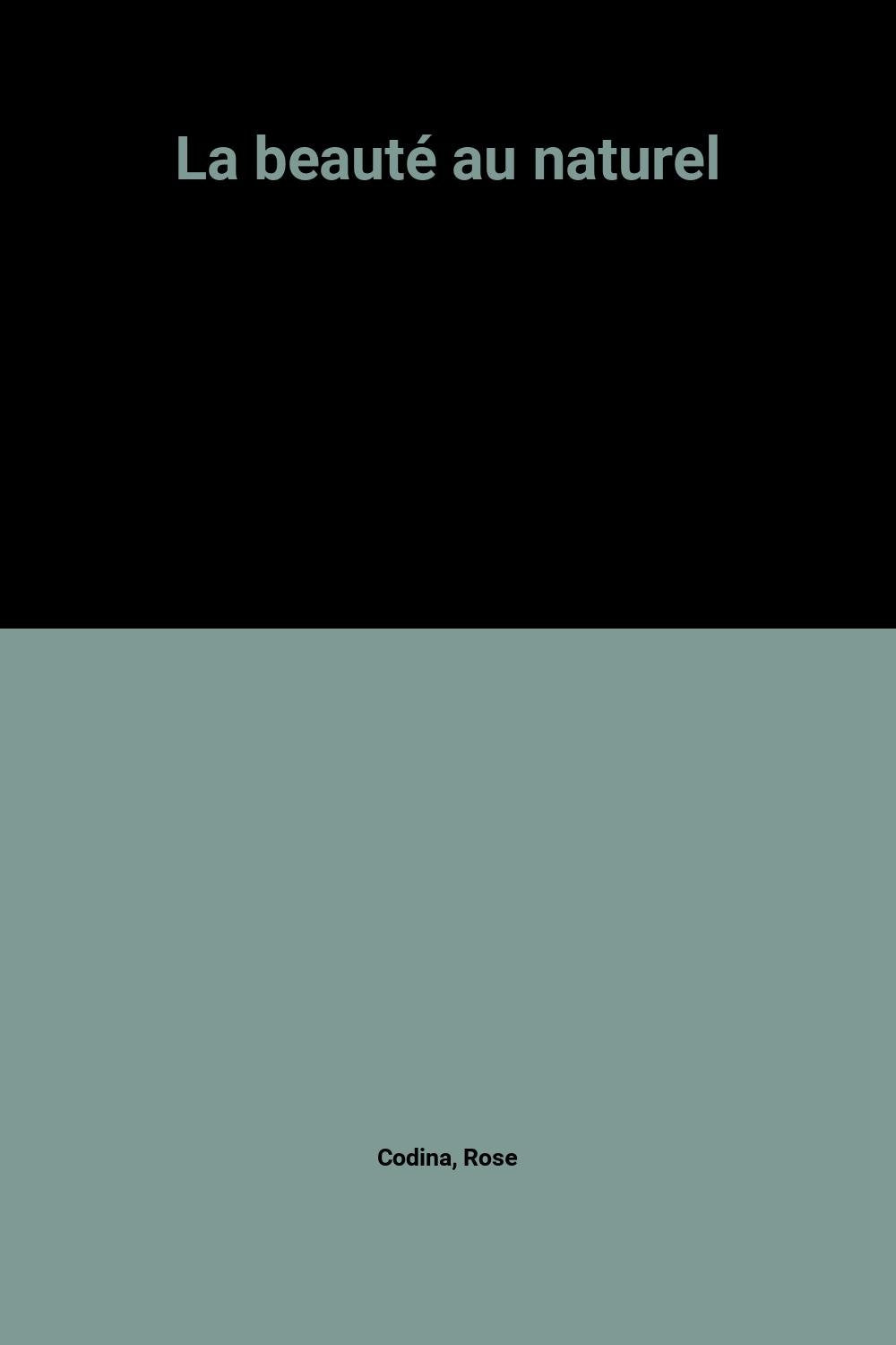 La Beauté au naturel 9782226015181