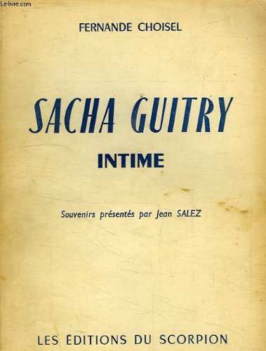 SACHA GUITRY INTIME 
