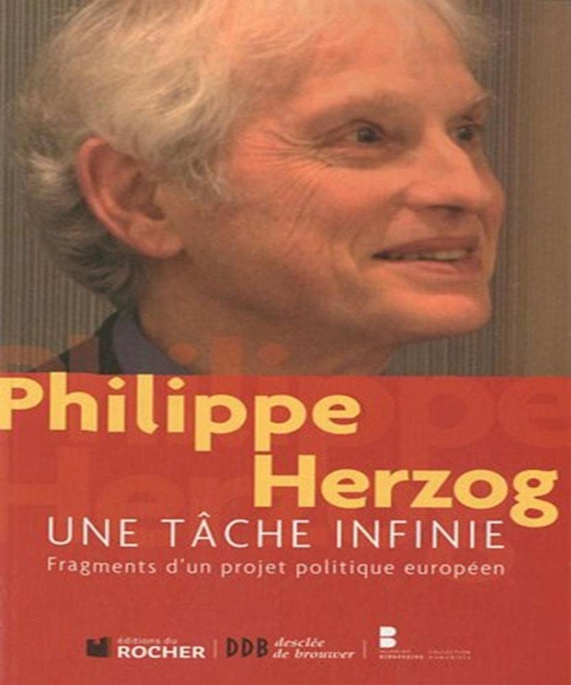 Une tâche infinie: Fragments d'un projet politique européen 9782268070063