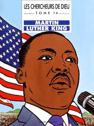 Les Chercheurs de Dieu, tome 14 : Martin Luther King 9782747005692