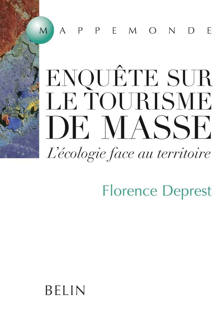 Enquête sur le tourisme de masse. L'écologie face au territoire 9782701121062