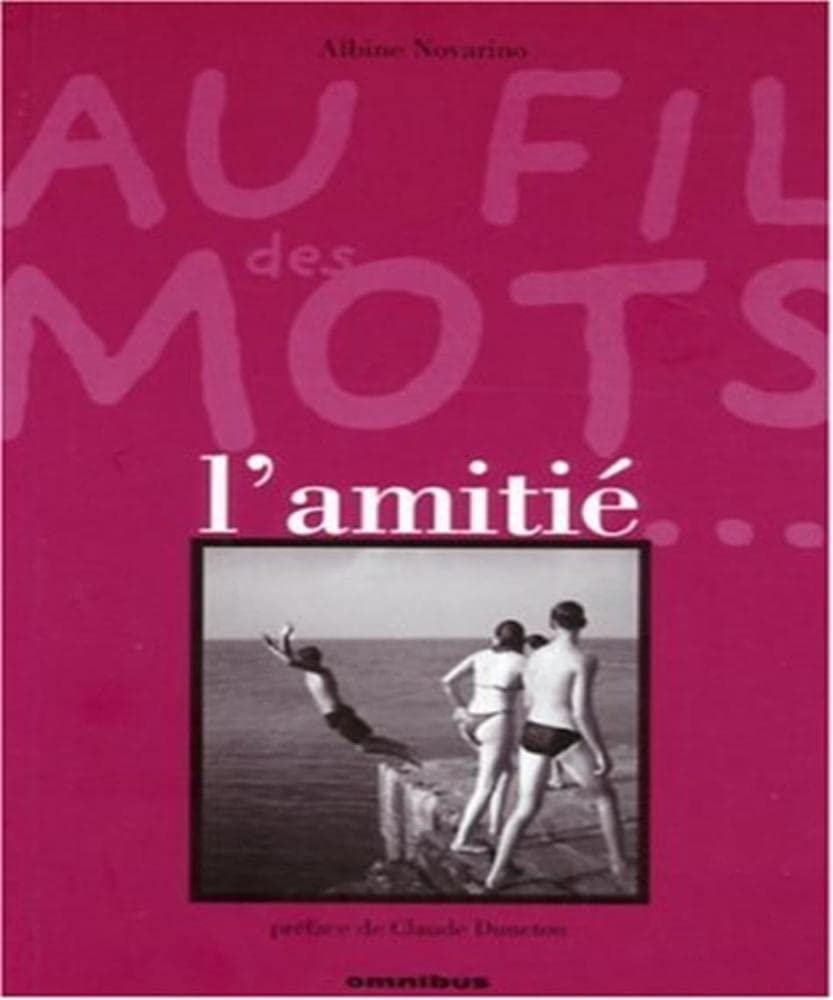 Au fil des mots: L'amitié 9782258071384