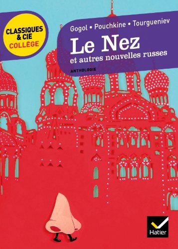 Le Nez et autres nouvelles russes: Gogol, Pouchkine, Tourgueniev 9782218954252