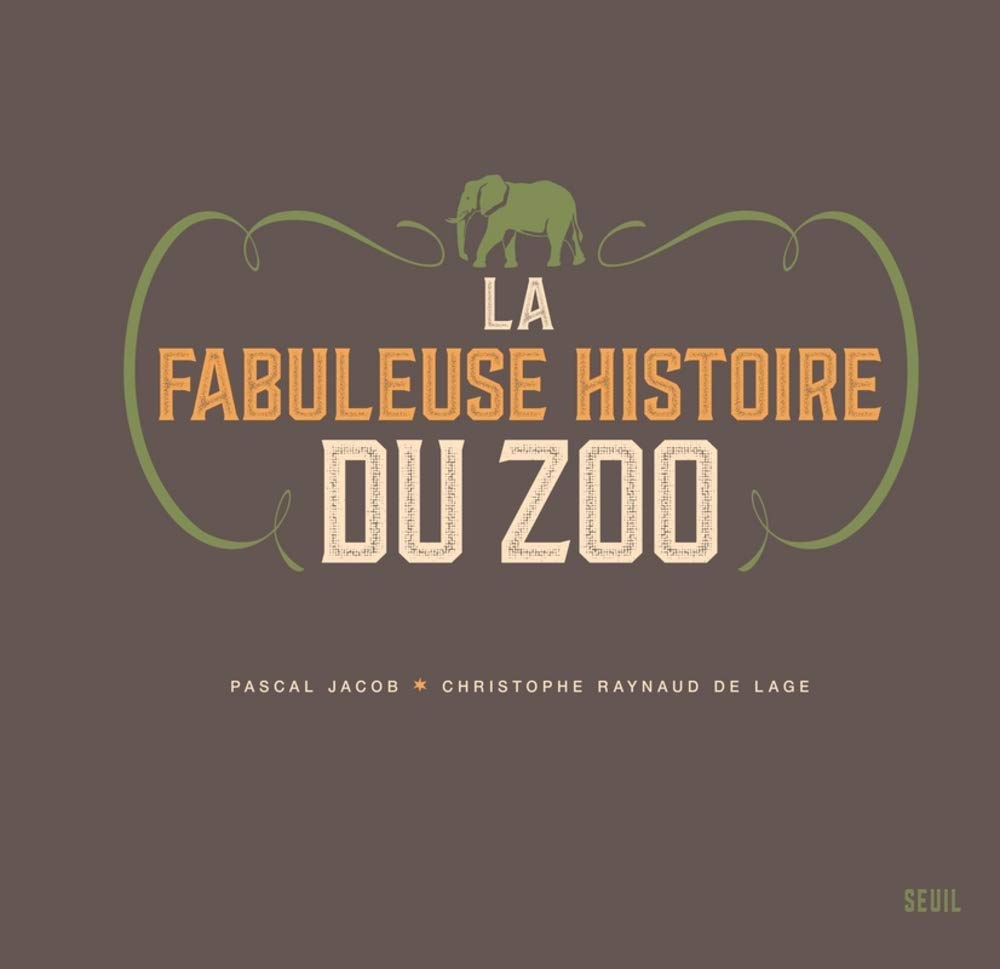 La Fabuleuse Histoire du zoo 9782021363746