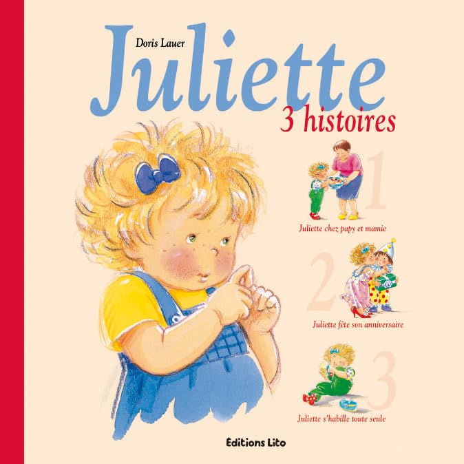 Trois histoires de Juliette : Juliette chez papy et mamie ; Juliette fête son anniversaire ; Juliette s'habille toute seule - De 2 à 5 ans 9782244499123