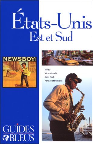 Guide Bleu : États-Unis : Est et Sud 9782012432185