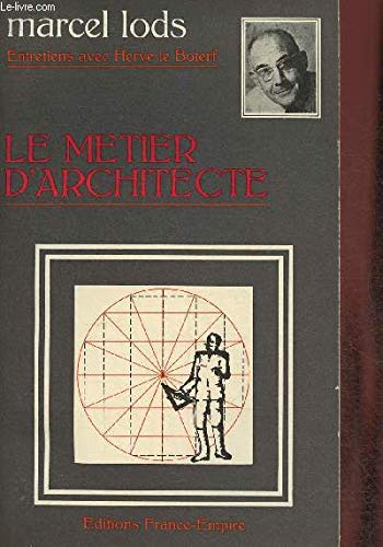 Le Métier d'architecte : Entretiens avec Hervé Le Boterf (Collection des métiers) 