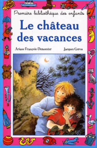 Le Chateau Des Vacances 9782800608310
