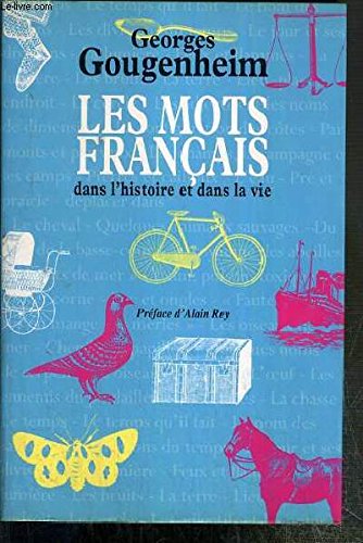 LES MOTS FRANCAIS DANS L'HISTOIRE ET DANS LA VIE / COLLECTION OMNIBUS 9782286047085