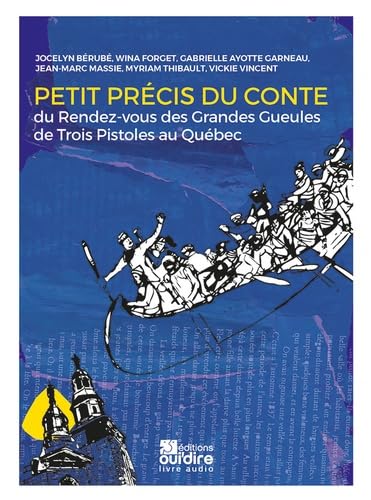 Petit précis du Conte: du Rendez-Vous des Grandes Gueules de Trois Pistoles au Québec [1] 9782376110538
