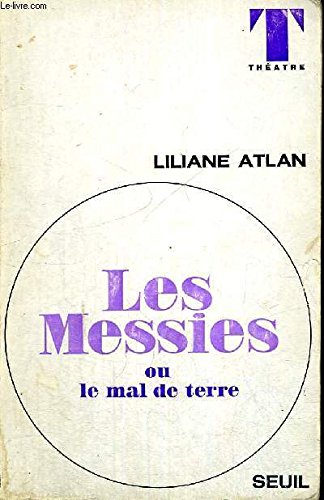 LES MESSIES OU MAL DE TERRE - THEATRE 