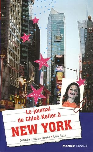 JOURNAL DE CHLOE KELLER A NEW YORK (LE) 9782740420188