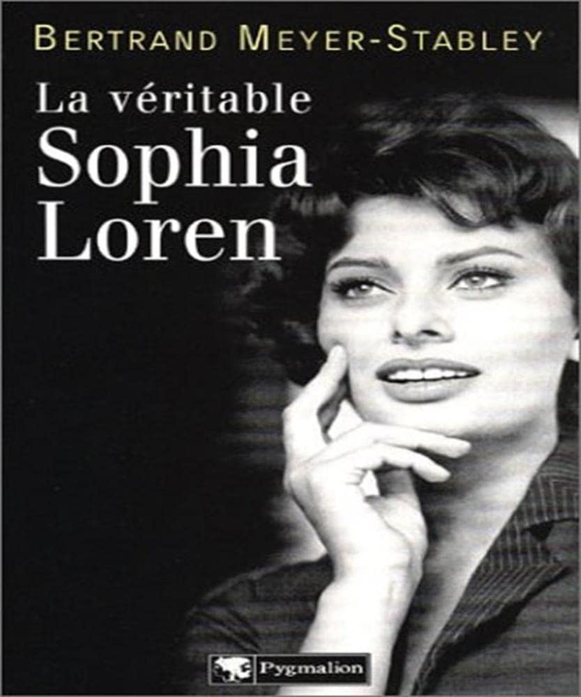 La Véritable Sophia Loren 9782857048237