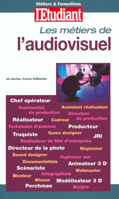 Les métiers de l'audiovisuel 2001 9782846240406