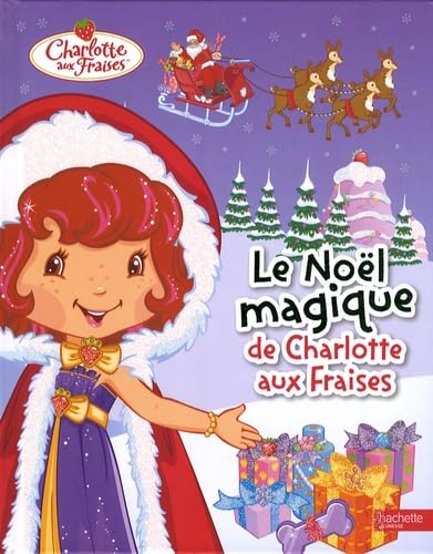 Le Noël magique de Charlotte aux fraises 9782012265943