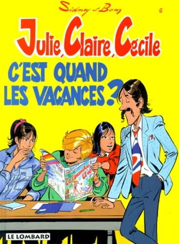 Julie, Claire, Cécile C'est quand les vacances ? 9782803607396