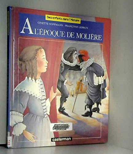 A l'époque de Molière 9782203137189