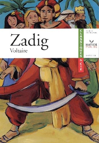 Zadig ou La destinée: Histoire orientale (texte intégral) 9782218747618