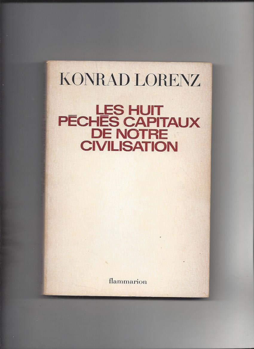 les huit peches capitaux de notre civilisation 