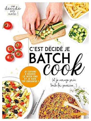C'est décidé je batch cook 9782035973962
