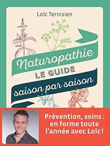 Naturothérapie le guide saison par saison 9782298167252