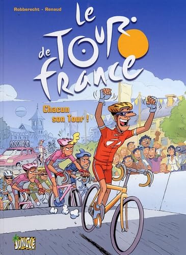 LE TOUR DE FRANCE EN BD T3 CHACUN SON TOUR (3) 9782874426155