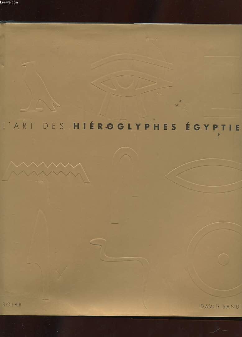 ART DES HIEROGLYPHES EGYPTIENS 9782263026164