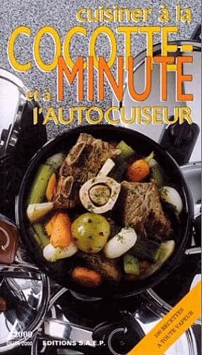 Cuisiner à la cocotte minute et à l'autocuiseur 9782737220685