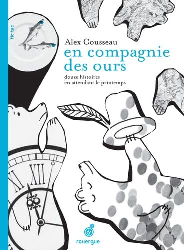 En compagnie des ours: douze histoires en attendant le printemps 9782812607158