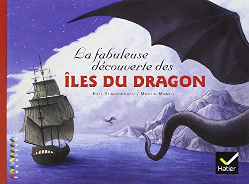 Facettes Bibliothèque CM2 - La fabuleuse découverte des îles du Dragon - Album 9782218926600