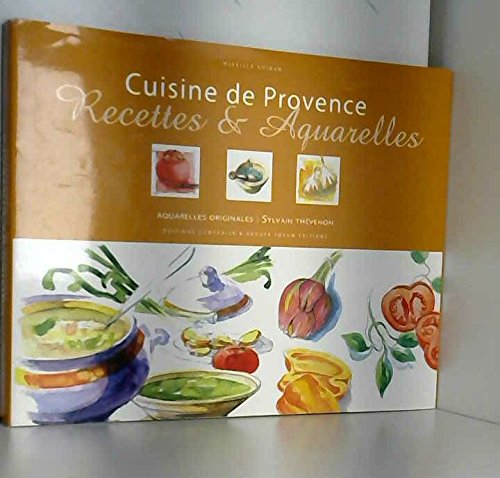 Recettes Aquarelles Provence 9782912366627