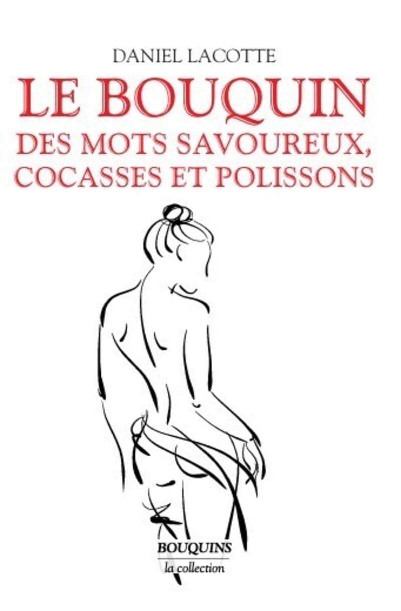 Le Bouquin des mots savoureux, cocasses et polissons 9782221145180