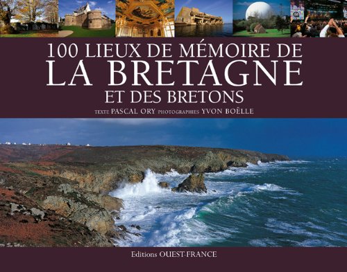 100 lieux de mémoire de la Bretagne et des Bretons 9782737348211