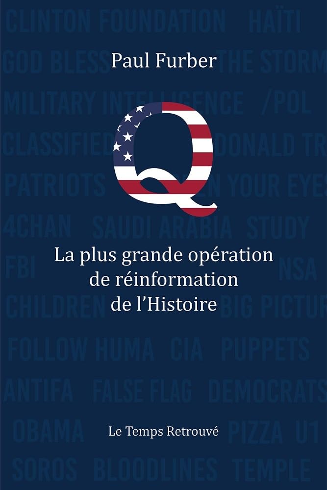 Q- La plus grande opération de réinformation de l'histoire 9782958490614