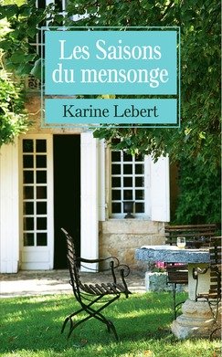 Les saisons du mensonge [Paperback] [Jan 01, 2015] Karine Lebert 9782298098952