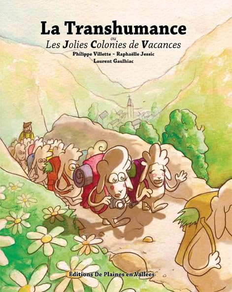 La transhumance ou les jolies colonies de vacances 9791090466005