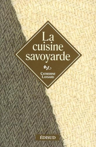 La Cuisine savoyarde 9782744901232